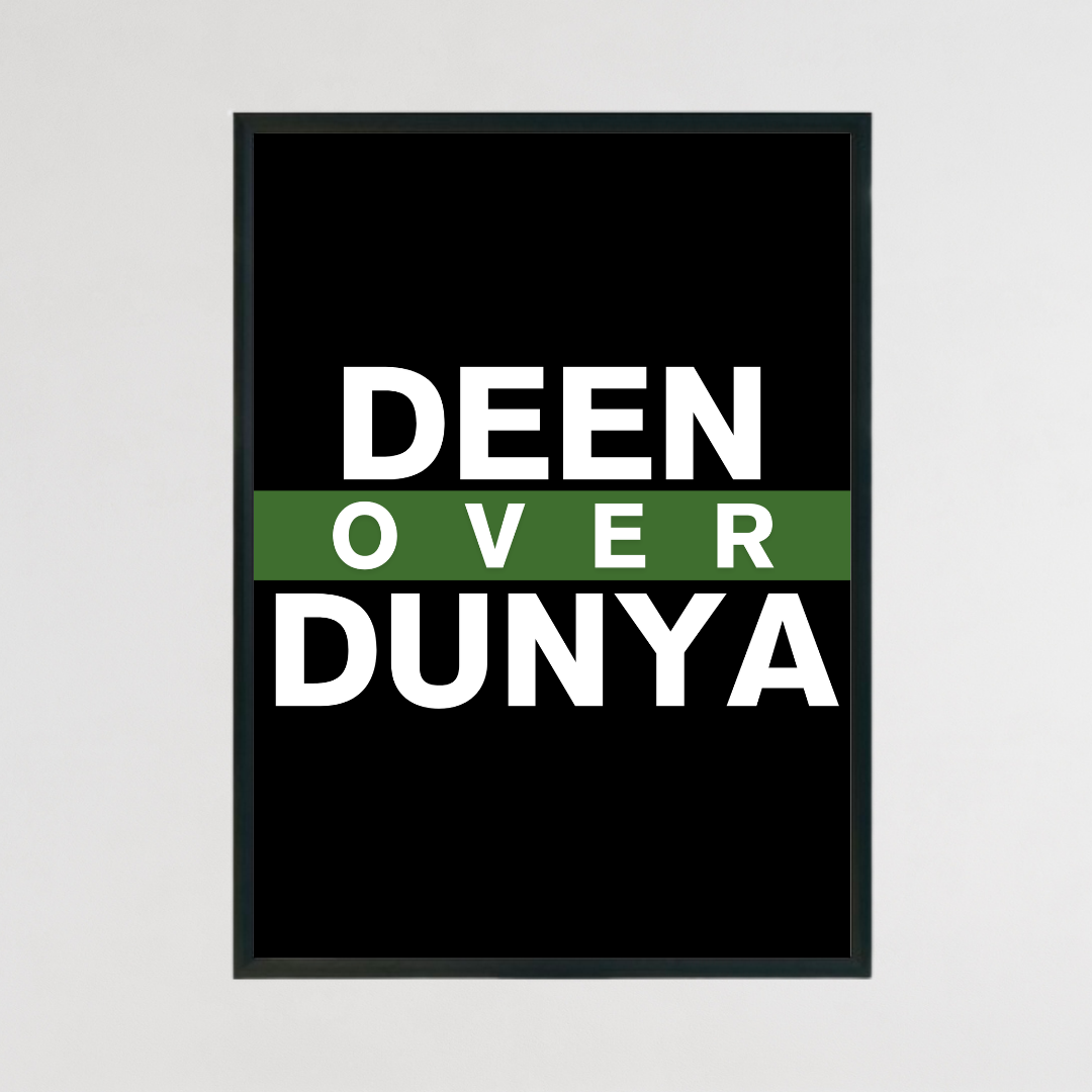 Deen over Dunya